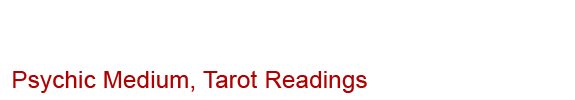 The San Diego Psychic | Medium San Diego | Tarot Readings